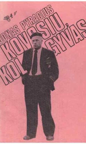 Kovosiu, kol gyvas - Jonas Pyragius