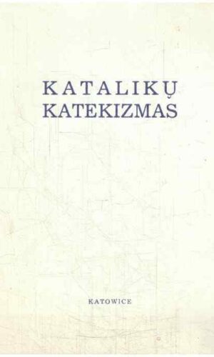 Katalikų katekizmas - Kunigas Pranas Manelis