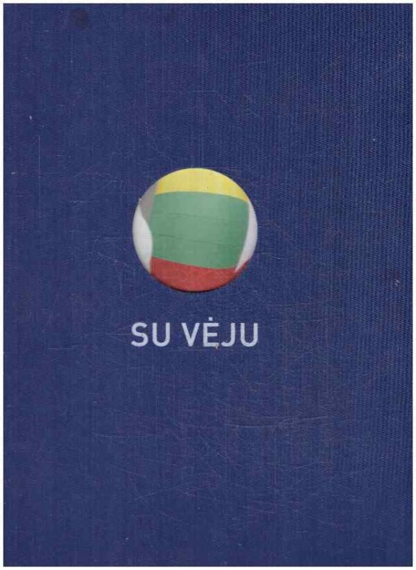 Su vėju: Lietuvos buriavimo istorijos - Aistė Noreikaitė