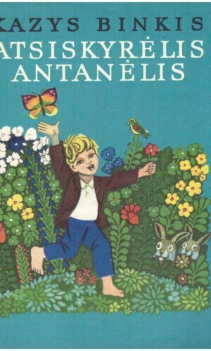 Atsiskyrėlis Antanėlis - Kazys Binkis