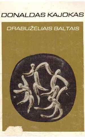 Drabužėliais baltais - Donaldas Kajokas