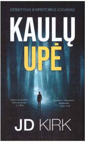 Kaulų upė (Detektyvas Loganas) - JD Kirk