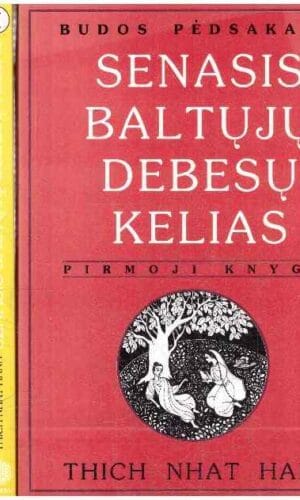 Senasis baltųjų debesų kelias (1,2,3 knygos). Budos pėdsakais - Thich Nhat Hanh