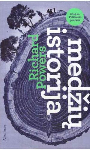 Medžių istorija - Richard Powers