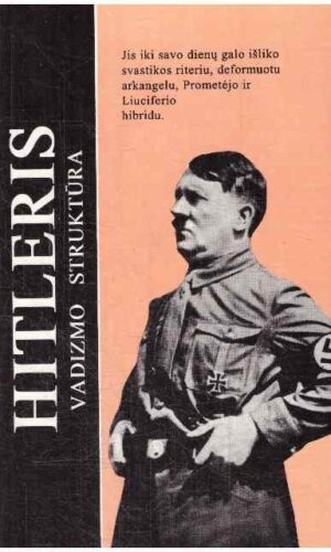 Adolfas Hitleris. Vadizmo struktūra - Augis Evertas