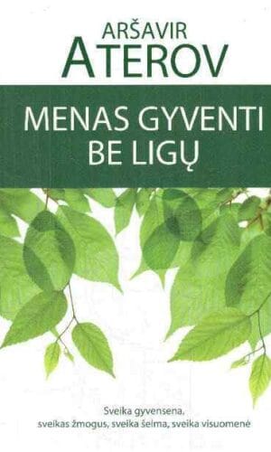 Menas gyventi be ligų - Aršavir Aterov