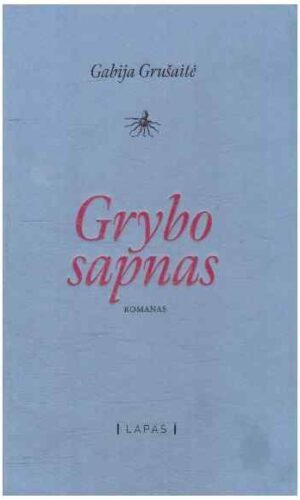 Grybo sapnas - Gabija Grušaitė