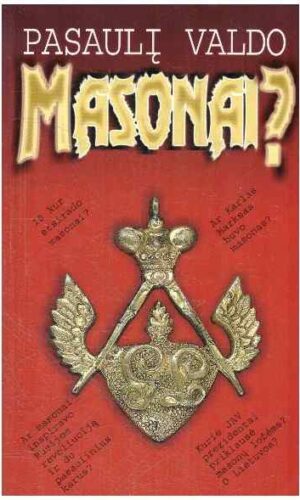 Pasaulį valdo Masonai? - Gintaras Rimkus