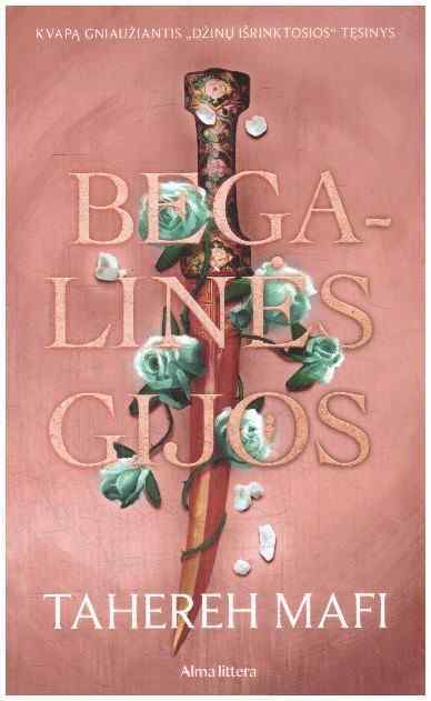 Begalinės gijos. Džinų išrinktoji (2) - Tahereh Mafi
