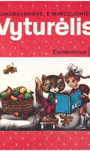Vyturėlis. Elementorius (A) - L. Jakubauskienė, E. Marcelionienė