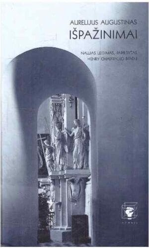 Išpažinimai - Aurelijus Augustinas