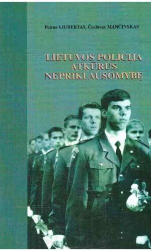 Lietuvos policija atkūrus nepriklausomybę - P. Liubertas, Č. Mančinskas