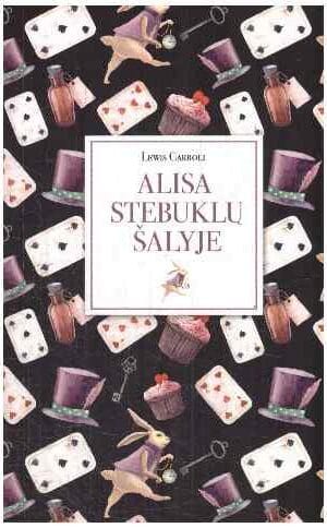 Alisa Stebuklų šalyje - Lewis Carroll