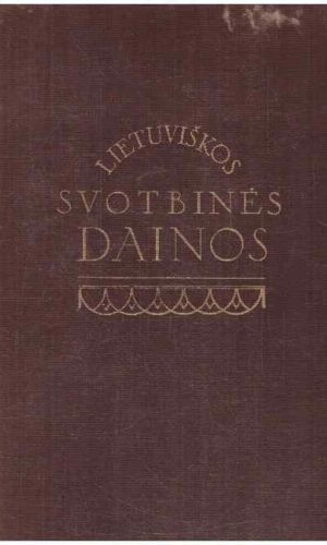 Lietuviškos svotbinės dainos (2 tomas) - Antanas Juška