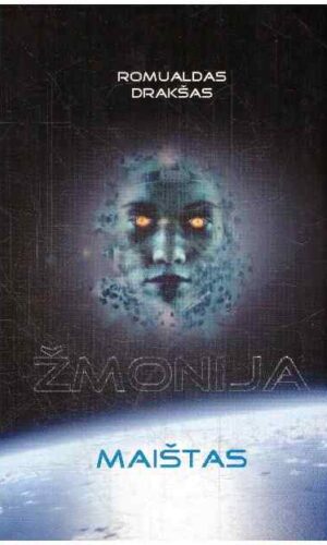 Žmonija. Maištas - Romualdas Drakšas