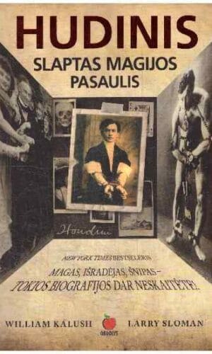 Hudinis. Slaptas magijos pasaulis - Larry Sloman, William Kalush