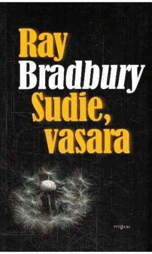 Sudie, vasara - Ray Bradbury (Bredberis)
