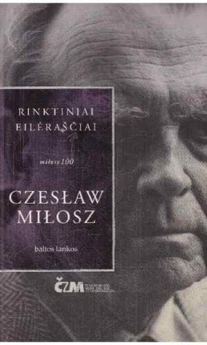Rinktiniai eilėraščiai - Czesław Miłosz (Milošas)