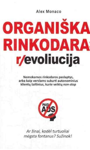 Organiška rinkodara: revoliucija - Alex Monaco