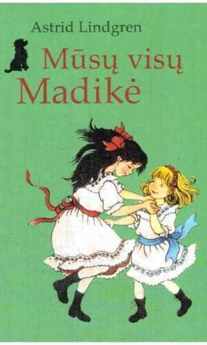 Mūsų visų Madikė - Astrid Lindgren