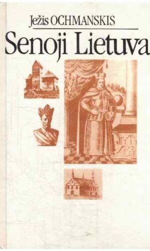Senoji Lietuva - Ježis Ochmanskis