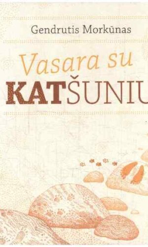 Vasara su Katšuniu - Gendrutis Morkūnas
