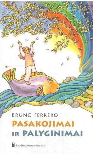 Pasakojimai ir palyginimai - Bruno Ferrero