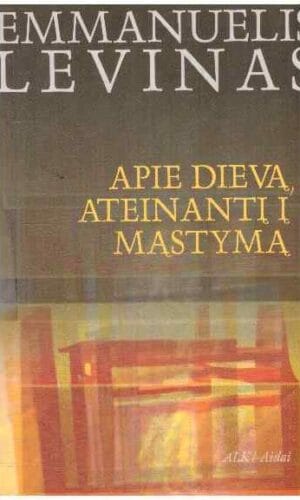 Apie dievą, ateinantį į mąstymą - Emmanuelis Levinas