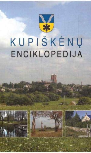 Kupiškėnų enciklopedija (1 tomas) A-J - Vidmantas Jankauskas