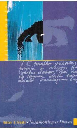 Nesąmoningas Dievas: psichoterapija ir religija - Viktor E. Frankl