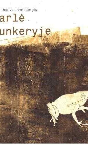 Varlė bunkeryje - Vytautas V. Landsbergis