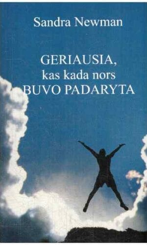 Geriausia, kas kada nors buvo padaryta - Sandra Newman