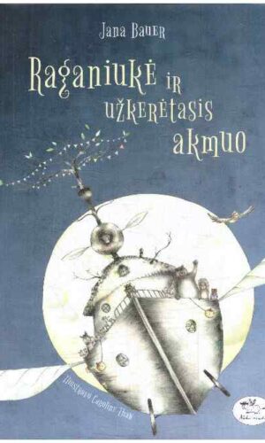 Raganiukė ir užkerėtasis akmuo - Jana Bauer