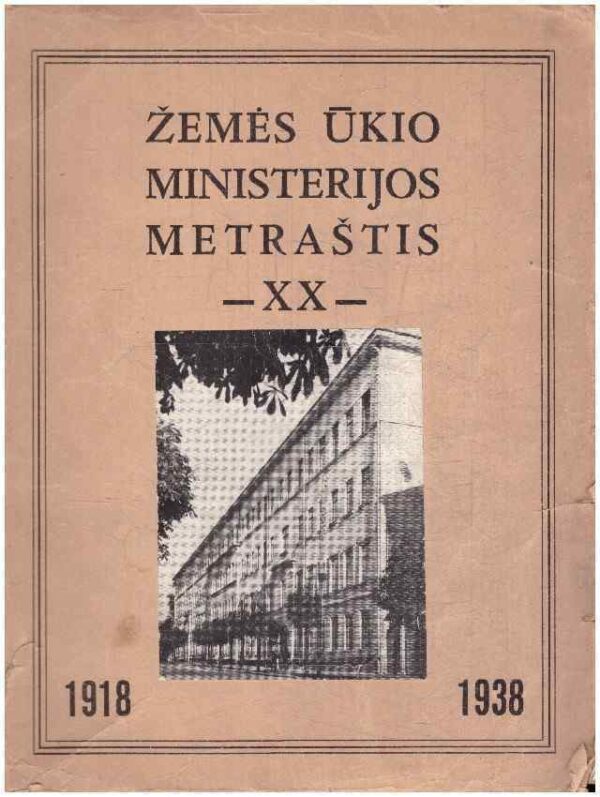 Žemės ūkio ministerijos metraštis -XX- 1918-1938