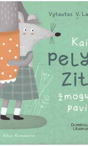Kaip pelytė Zita žmogumi pavirto - Vytautas V. Landsbergis