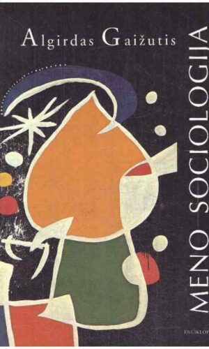 Meno sociologija - Algirdas Gaižutis
