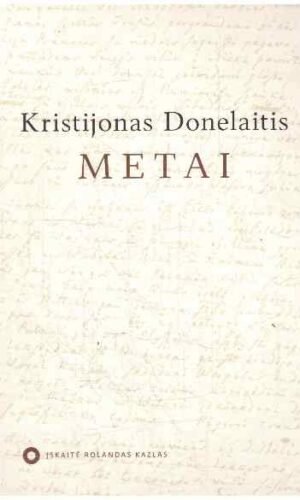 Metai + CD su Rolando Kazlo įskaityta poema - Kristijonas Donelaitis