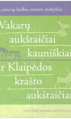 Vakarų aukštaičiai kauniškiai ir Klaipėdos krašto aukštaičiai (+ CD) - Vilija Salienė, Danguolė Mikulėnienė, Rima Bacevičiūtė