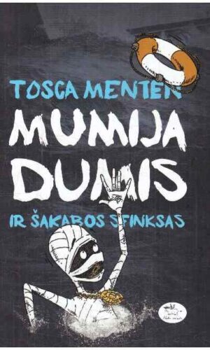 Mumija Dumis ir Šakabos sfinksas - Tosca Menten
