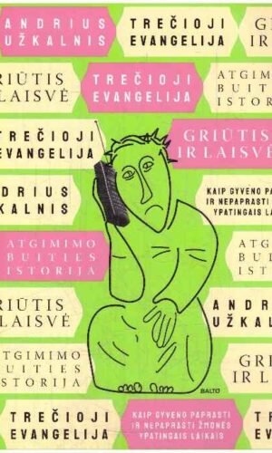 Trečioji Evangelija. Griūtis ir laisvė - Andrius Užkalnis (su autoriaus dedikacija, autografu)