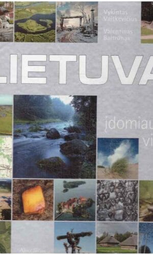 101 įdomiausia Lietuvos vieta - Vykintas Vaitkevičius, Valentinas Baltrūnas