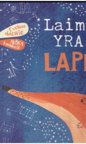 Laimė yra lapė - Evelina Daciūtė