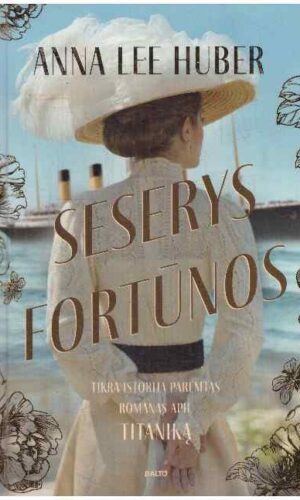 Seserys fortūnos - Anna Lee Huber