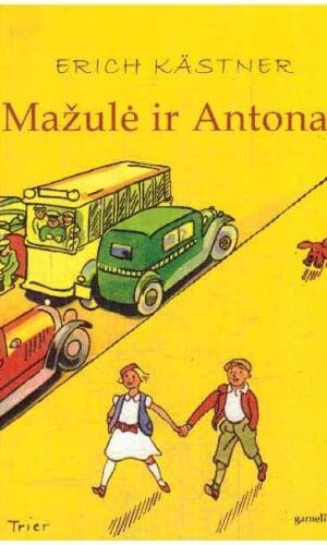 Mažulė ir Antonas - Erich Kästner (Kestneris)