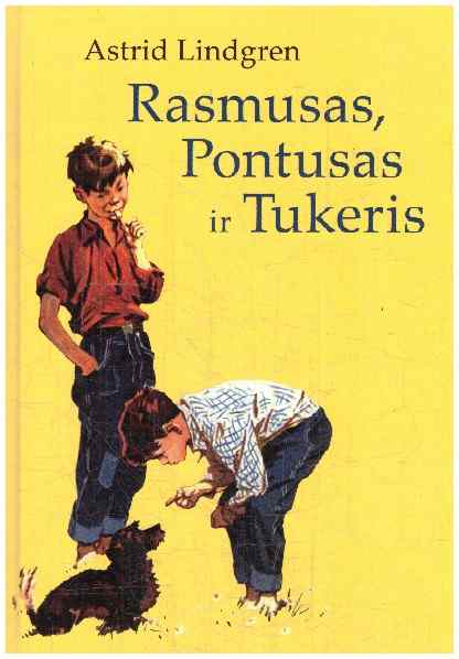 Rasmusas, Pontusas ir Tukeris - Astrid Lindgren