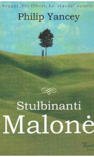 Stulbinanti malonė - Philip Yancey