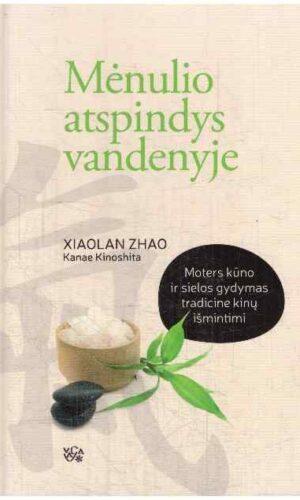 Mėnulio atspindys vandenyje - Xiaolan Zhao