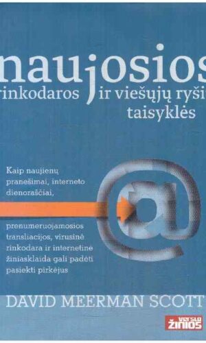 Naujosios rinkodaros ir viešųjų ryšių taisyklės - David Meerman Scott