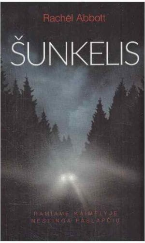 Šunkelis - Rachel Abbott
