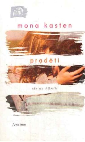 Pradėti. Ciklas Again (1) - Mona Kasten